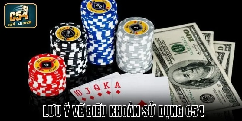 Những điều cần lưu ý trong quy tắc tham gia tại C54