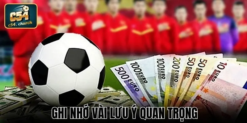 Ghi nhớ vài lưu ý quan trọng