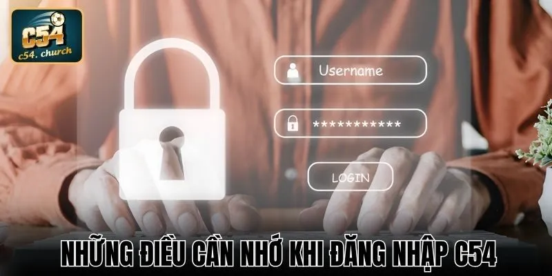 Những điều cần ghi nhớ khi đăng nhập C54