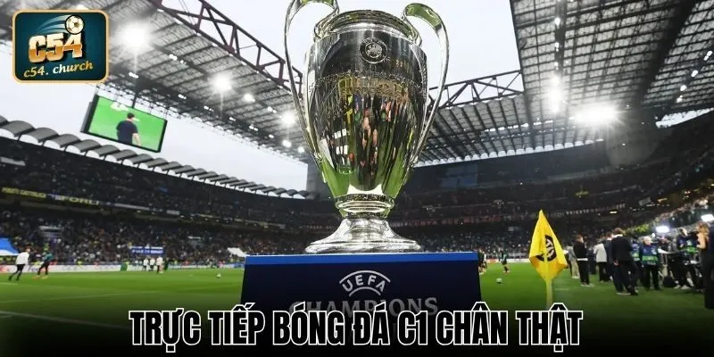 Trực tiếp bóng đá C1 chân thật