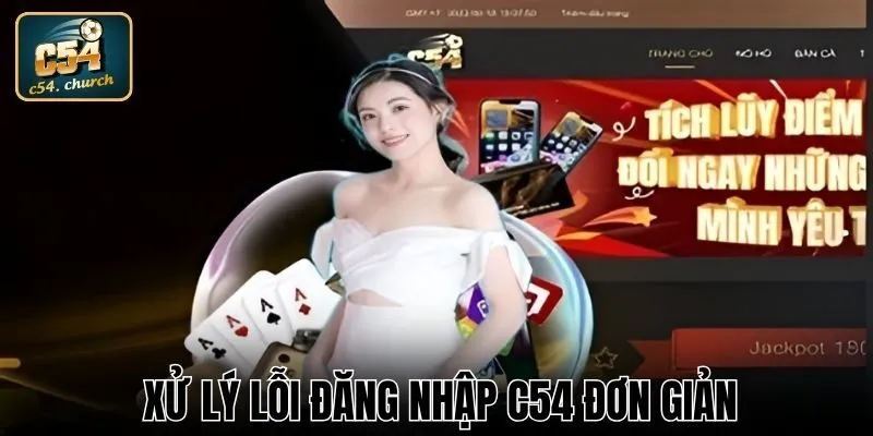 Cách khắc phục lỗi cơ bản khi đăng nhập C54