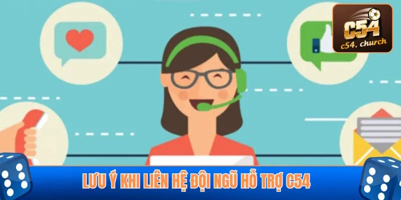 Các lưu ý để người chơi dễ dàng liên hệ đội ngũ CSKH C54