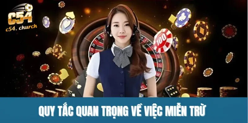 Quy tắc quan trọng về việc miễn trừ