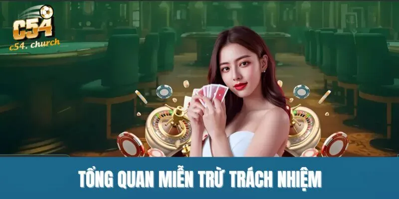 Tổng quan miễn trừ trách nhiệm