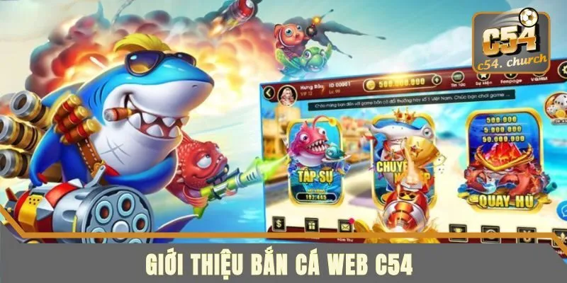 Giới thiệu bắn cá web C54