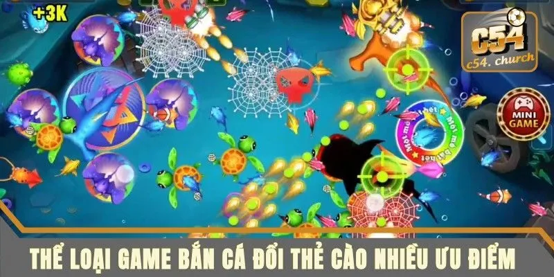 Thể loại game Bắn cá đổi thẻ cào nhiều ưu điểm